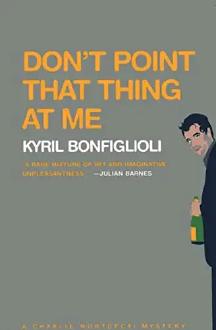 Book cover of Don't Point That Thing at Me