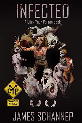 Book cover of INFECTED: Will YOU Survive the Zombie Apocalypse?