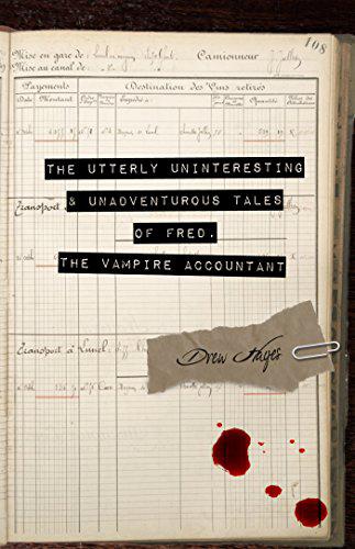 Book cover of The Utterly Uninteresting and Unadventurous Tales of Fred, the Vampire Accountant