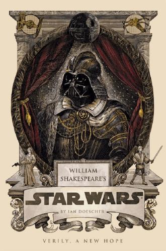 Book cover of William Shakespeare's Star Wars: Verily, A New Hope