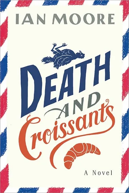 Cover of Death and Croissants by Ian Moore