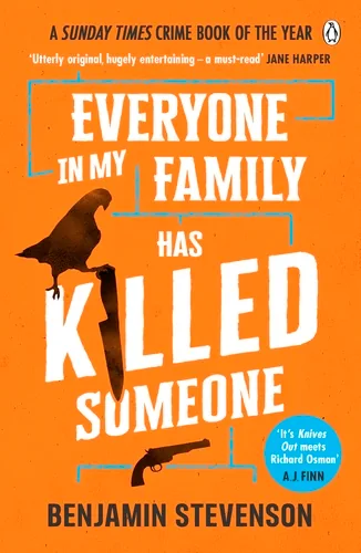 Cover of Everyone in My Family Has Killed Someone by Benjamin Stevenson