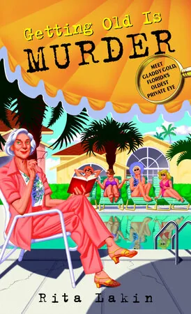 Cover of Getting Old Is Murder by Rita Lakin