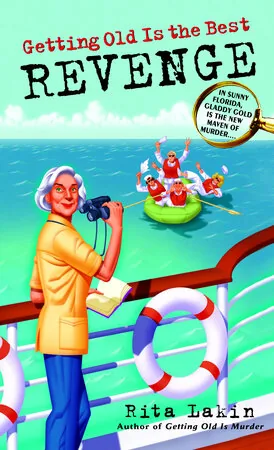 Cover of Getting Old Is the Best Revenge by Rita Lakin