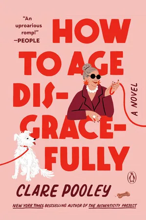 Cover of How to Age Disgracefully by Clare Pooley