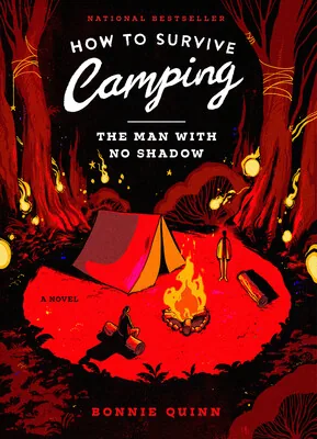 Cover of How to Survive Camping: The Man with No Shadow by Bonnie Quinn