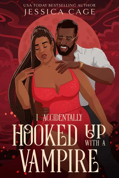 Cover of I Accidentally Hooked Up With a Vampire by Jessica Cage