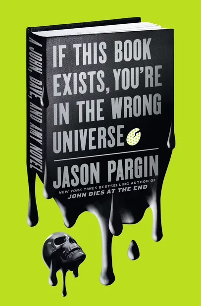 Cover of If This Book Exists, You're in the Wrong Universe by Jason Pargin