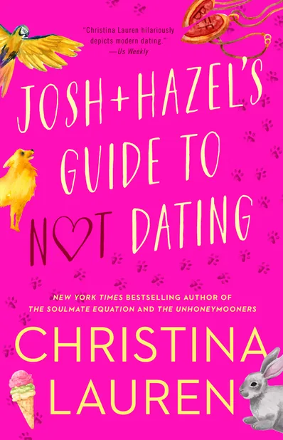 Cover of Josh and Hazel's Guide to Not Dating by Christina Lauren
