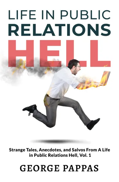 Cover of Life in Public Relations Hell by George Pappas