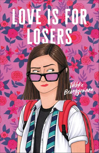 Cover of Love is for Losers by Wibke Brueggemann