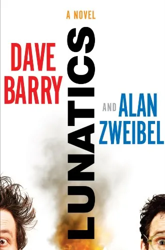 Cover of Lunatics by Dave Barry, Alan Zweibel