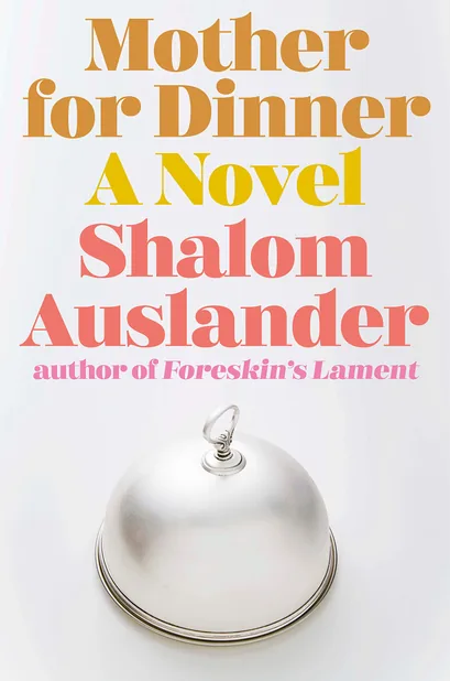 Cover of Mother for Dinner by Shalom Auslander