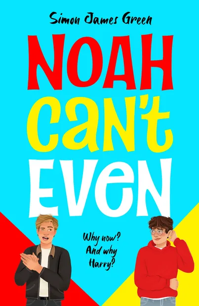 Cover of Noah Can't Even by Simon James Green