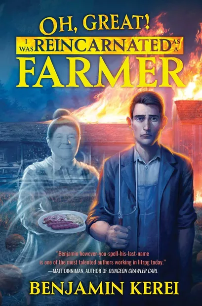 Cover of Oh, Great! I Was Reincarnated as a Farmer by Benjamin Kerei