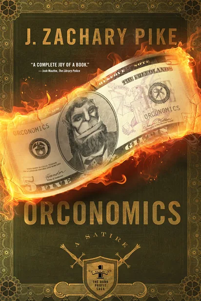Cover of Orconomics: A Satire by J. Zachary Pike