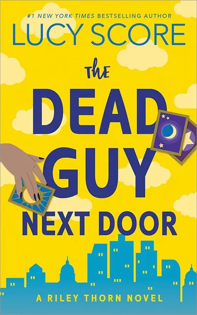 Cover of Riley Thorn and the Dead Guy Next Door by Lucy Score
