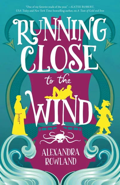 Cover of Running Close to the Wind by Alexandra Rowland