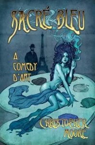 Cover of Sacré Bleu: A Comedy d'Art by Christopher Moore