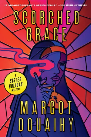 Cover of Scorched Grace by Margot Douaihy