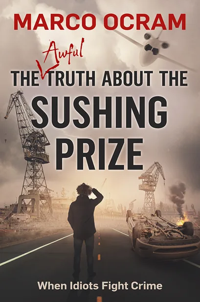 Cover of The Awful Truth About the Sushing Prize by Marco Ocram