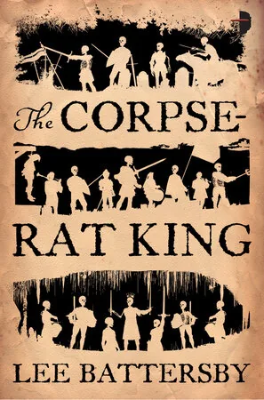 Cover of The Corpse-Rat King by Lee Battersby