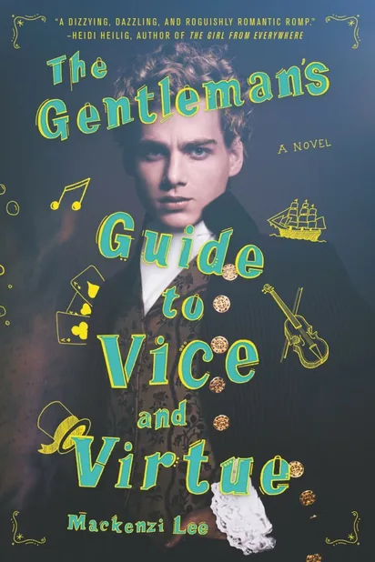 Cover of The Gentleman's Guide to Vice and Virtue by Mackenzi Lee