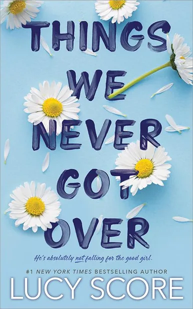 Cover of Things We Never Got Over by Lucy Score