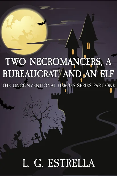 Cover of Two Necromancers, a Bureaucrat, and an Elf by L. G. Estrella