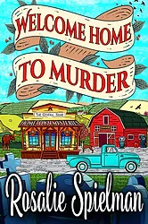 Cover of Welcome Home to Murder by Rosalie Spielman