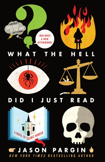 Cover of What the Hell Did I Just Read by Jason Pargin
