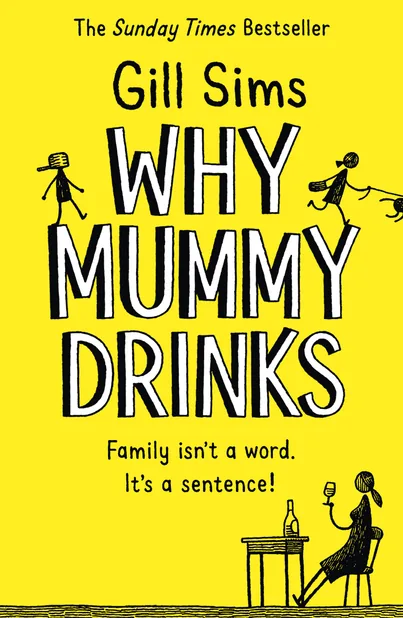 Cover of Why Mummy Drinks by Gill Sims