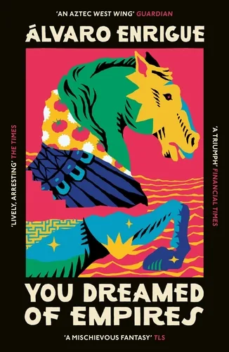 Cover of You Dreamed of Empires by Álvaro Enrigue